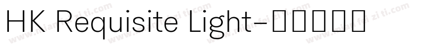 HK Requisite Light字体转换